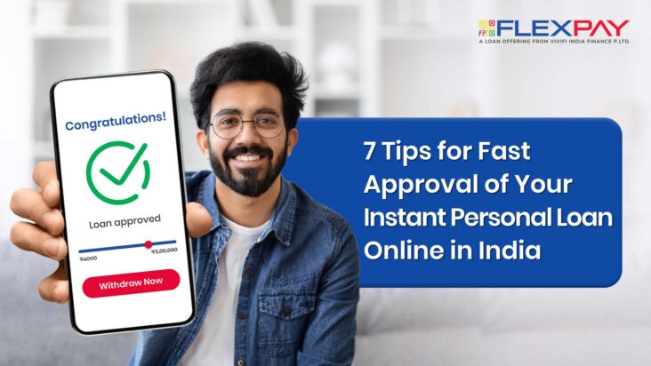 7 Tips to Get Your Instant Personal Loan Approved Online in India