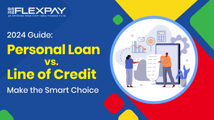 2024 Guide: Personal Loan vs. Line of Credit - Make the Smart Choice