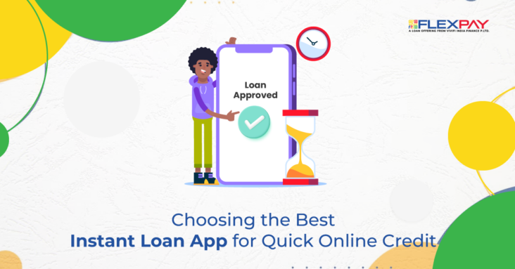 How to Choose the Best Instant Loan App for Your Needs