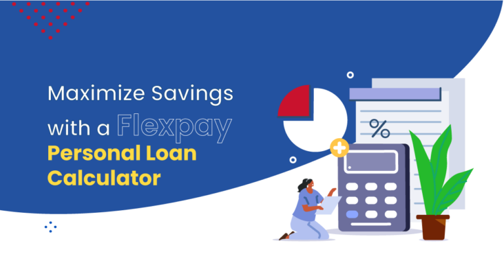 How to Use a Personal Loan Calculator to Maximize Your Savings