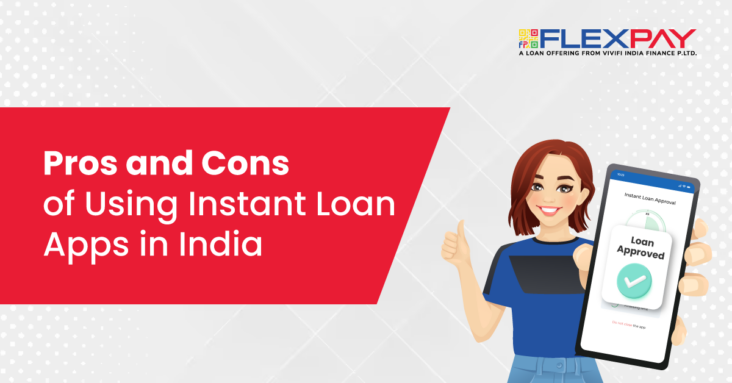 The Pros and Cons of Using Instant Loan Apps