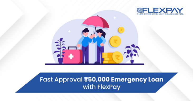 Fast Approval Tips for Getting a Rs. 50000 Emergency Loan