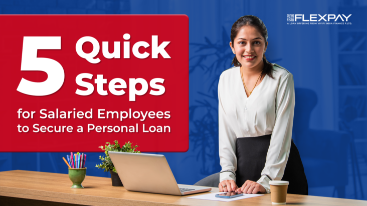 5 Steps for Salaried Employees to Secure a Personal Loan