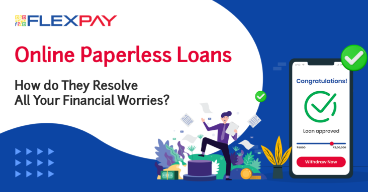 8 Key Reasons to Opt for Online Paperless Loan